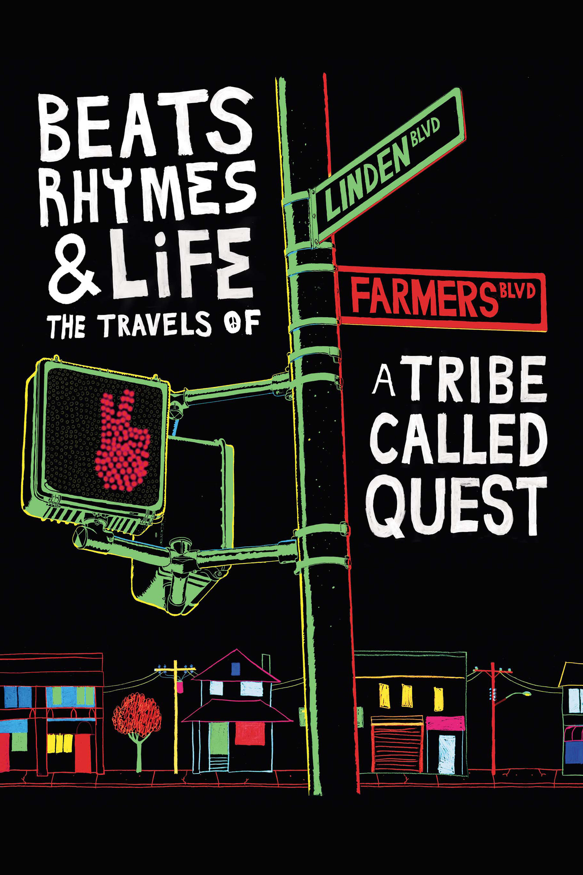 Постер Beats Rhymes & Life: The Travels of A Tribe Called Quest